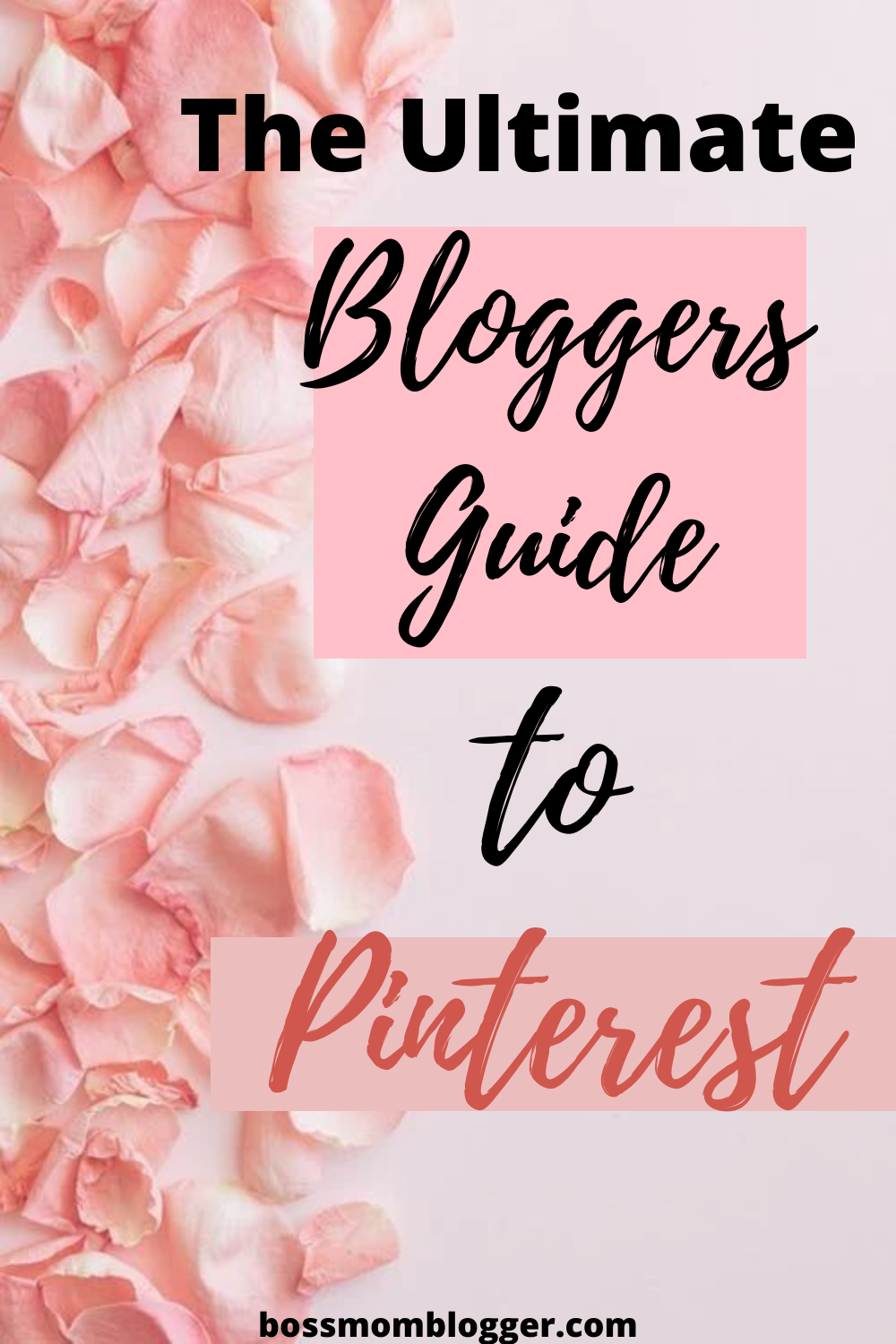 The Ultimate Guide To Getting Started With Pinterest - Boss Mom Blogger